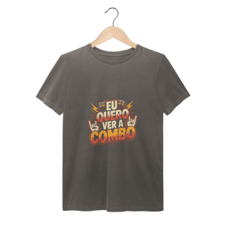 CAMISETA ESTONADA - EU QUERO VER A COMBO