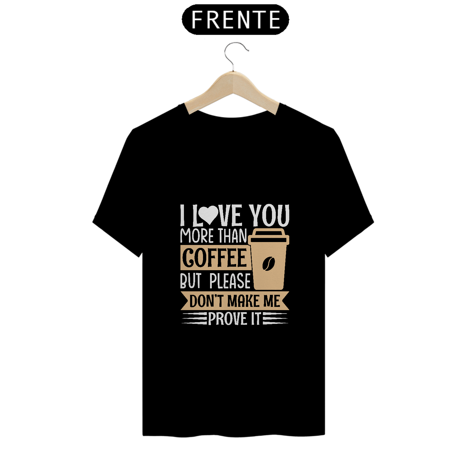Nome do produto: Camiseta - I Love Coffee 2