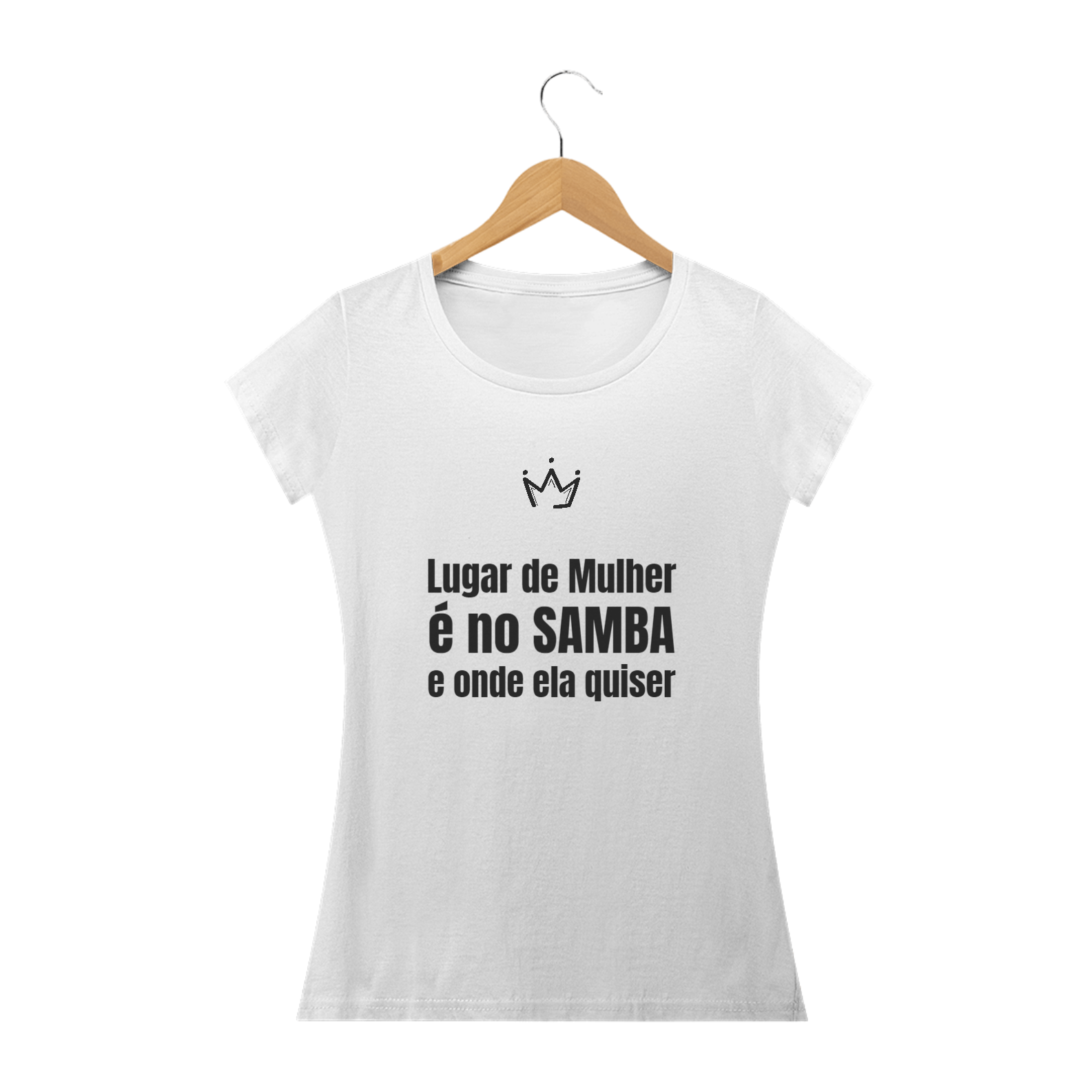 Nome do produto: Camiseta Lugar de Mulher é no Samba