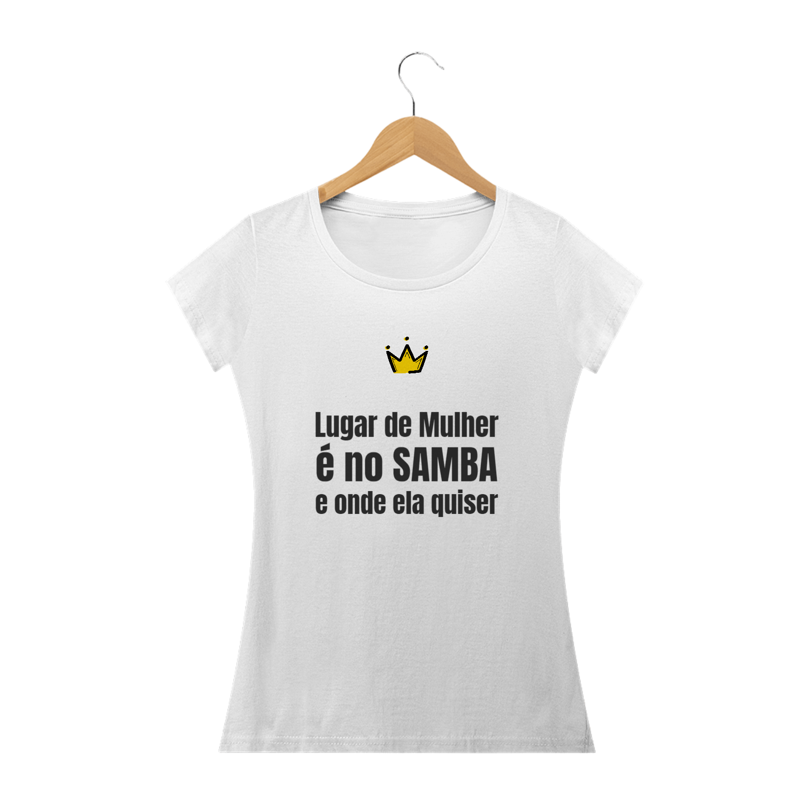 Nome do produto: Camiseta Lugar de Mulher é no Samba