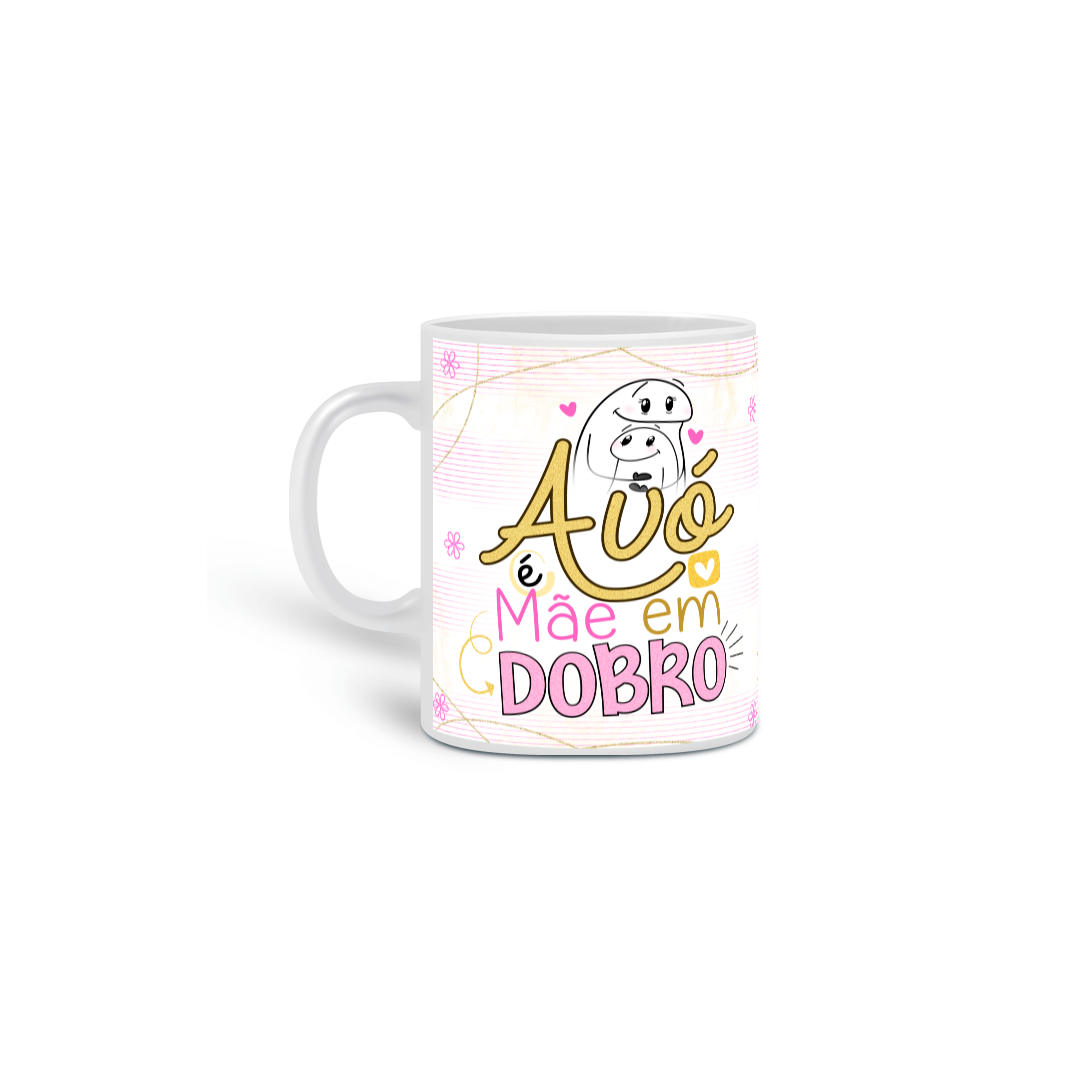 Nome do produto: Caneca Avó é Mãe em Dobro