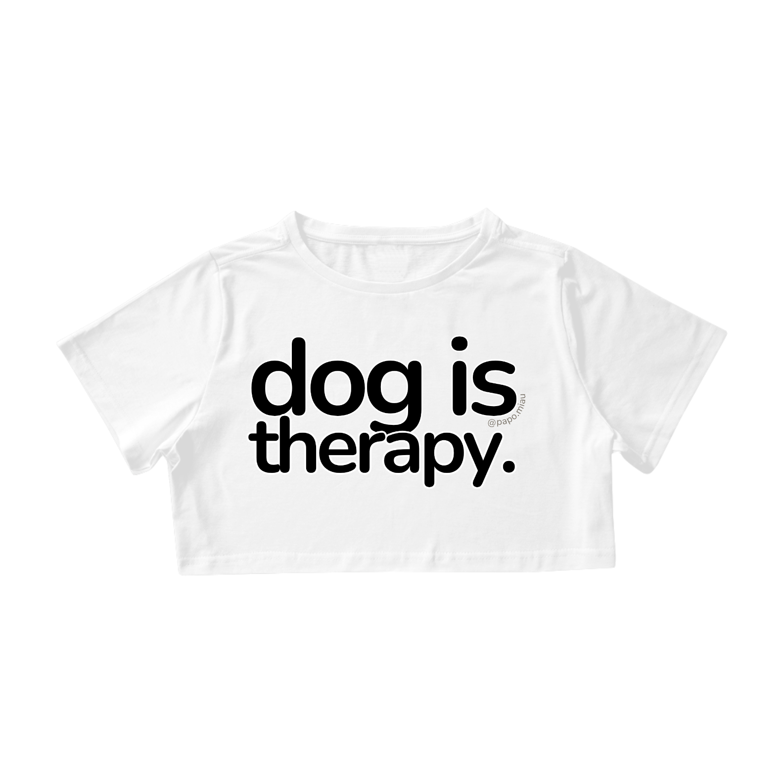 Nome do produto: Cropped Cão - dog is therapy