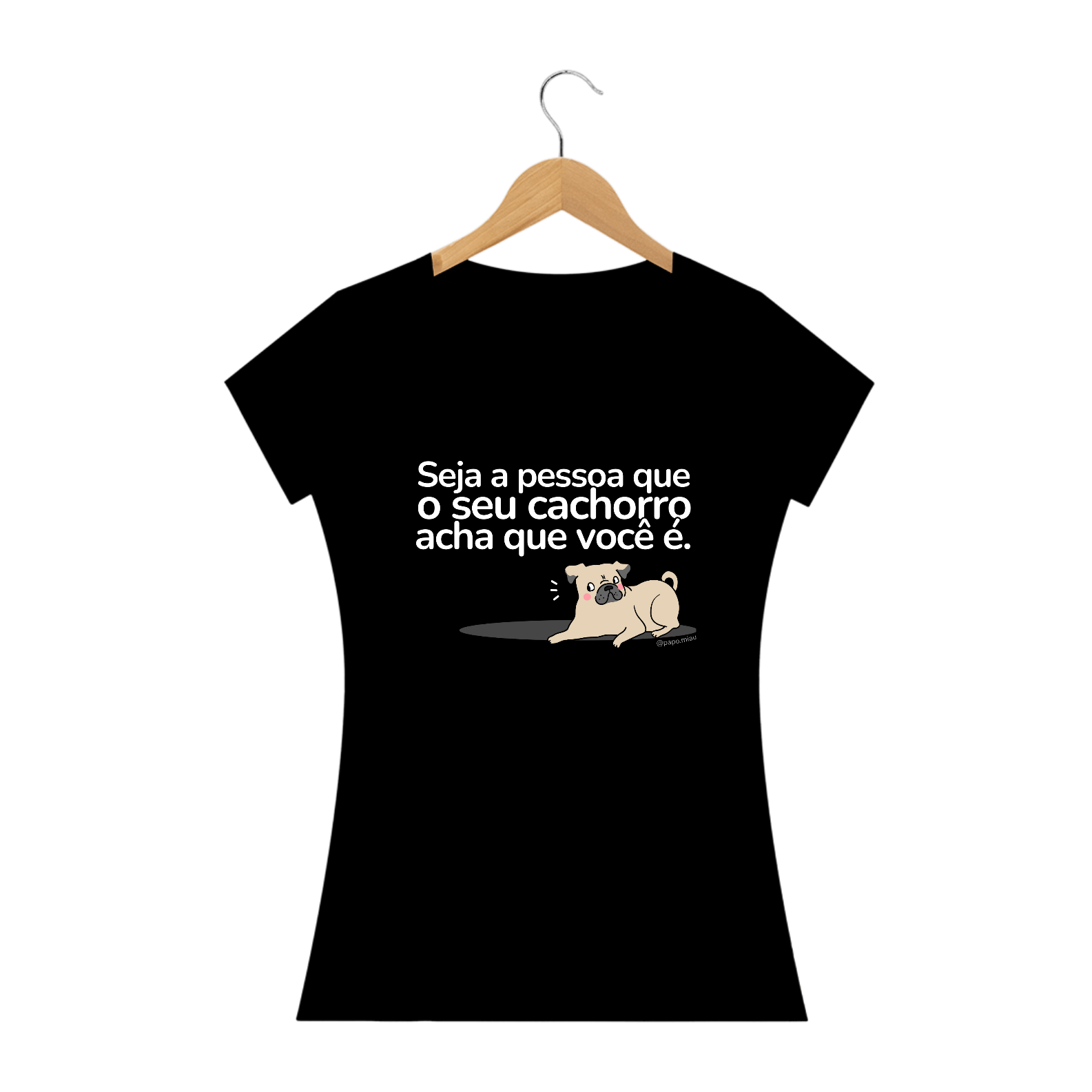 Nome do produto: Camiseta dog - seja a pessoa que seu cachorro pensa que você é