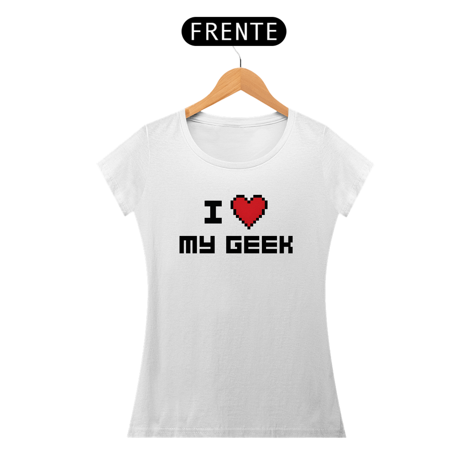 Nome do produto: Camisa Feminina I Love My Geek
