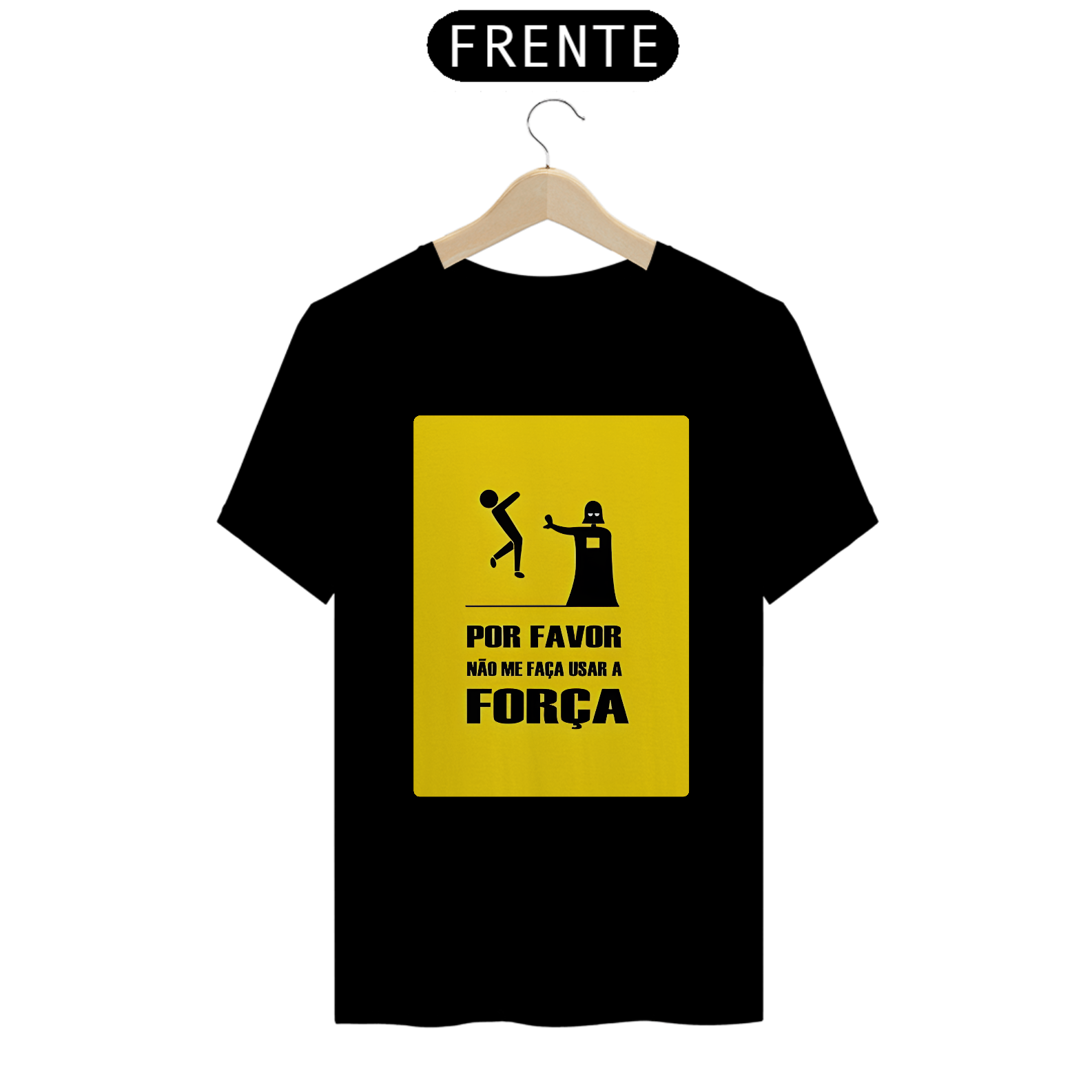 Nome do produto: Camisa Por Favor Não Faça Usar a Força 