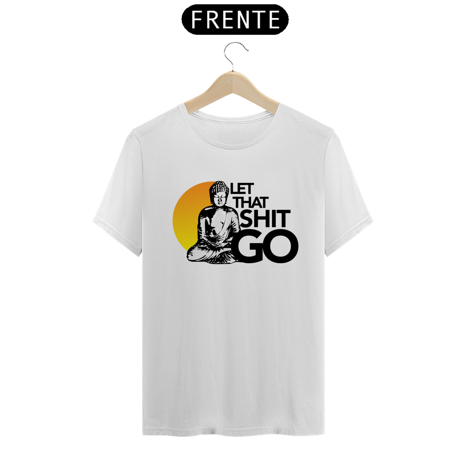 Nome do produto: Camiseta Zen com o ditado em ingles Despaga daquela porcaria. camiseta Buddha com frase 