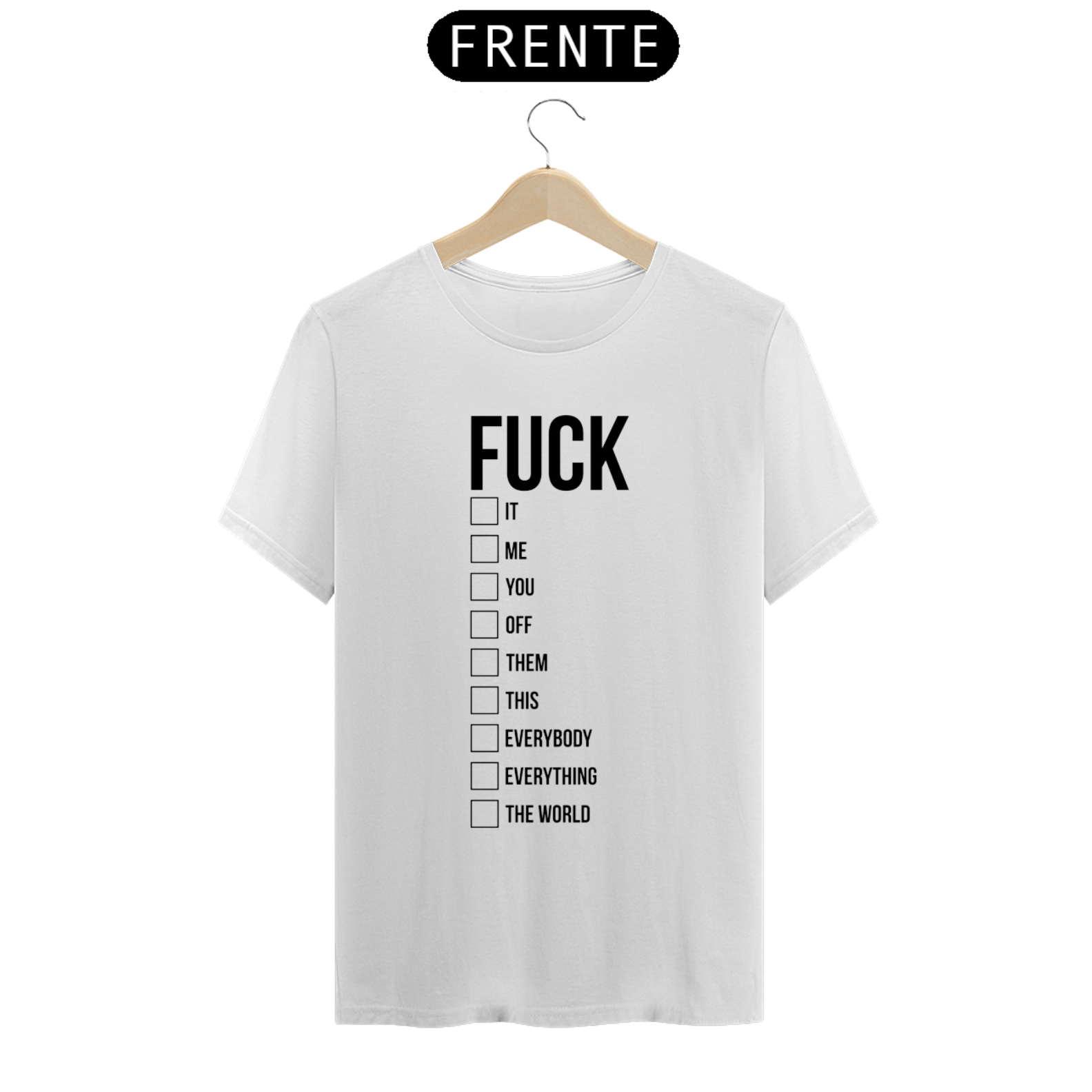 Nome do produto: Camiseta FCK com varias exemplos para ticar e usar. Veste a sua expressao de sentimento do momento e marque qual FCUK vc quer usar