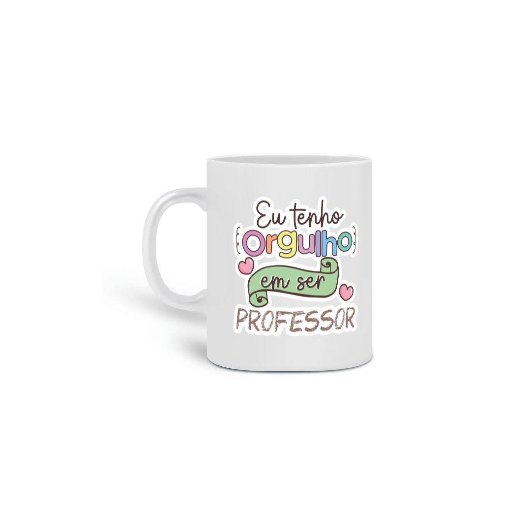 Nome do produto: Caneca - Orgulho de ser Professor