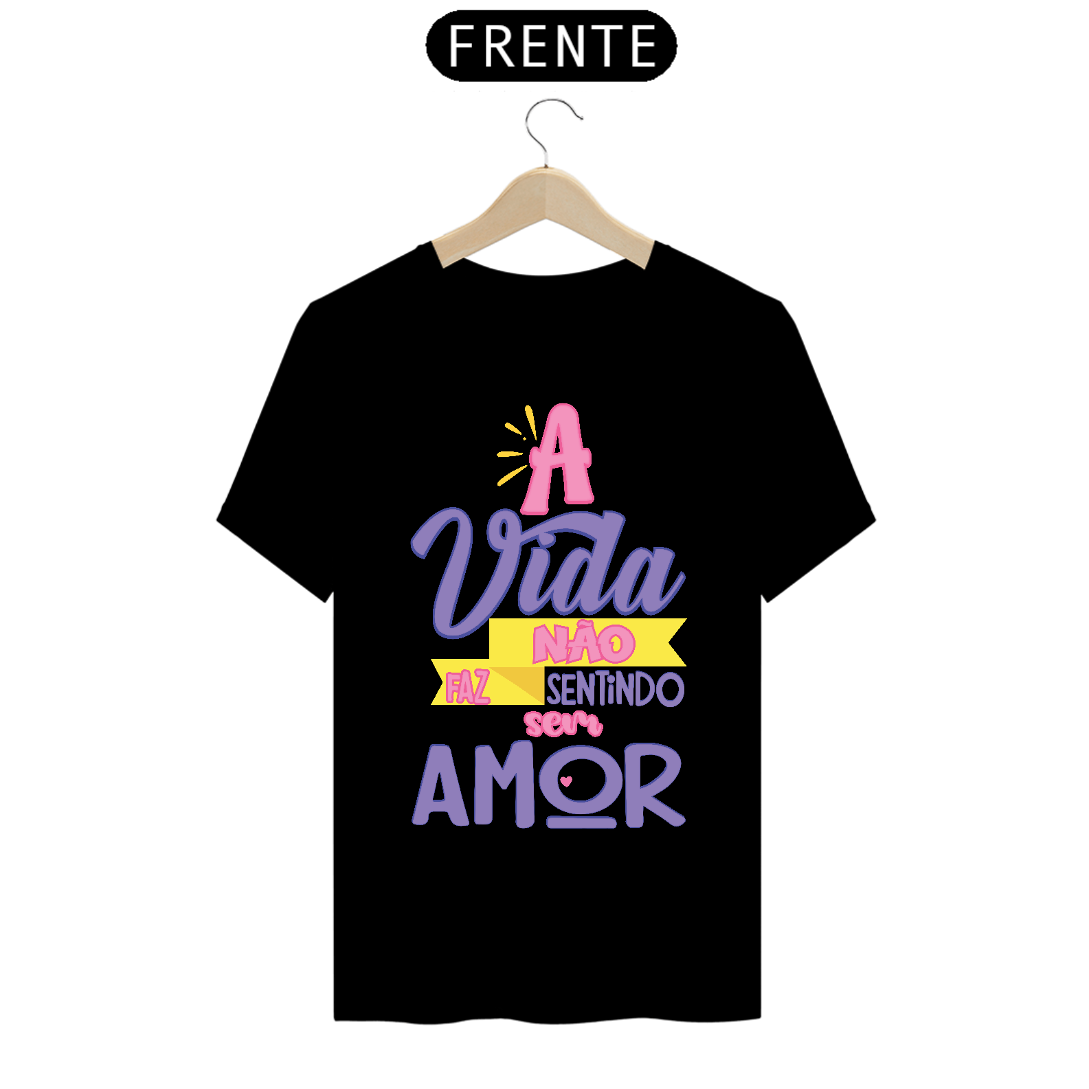 Nome do produto: Camiseta - A vida