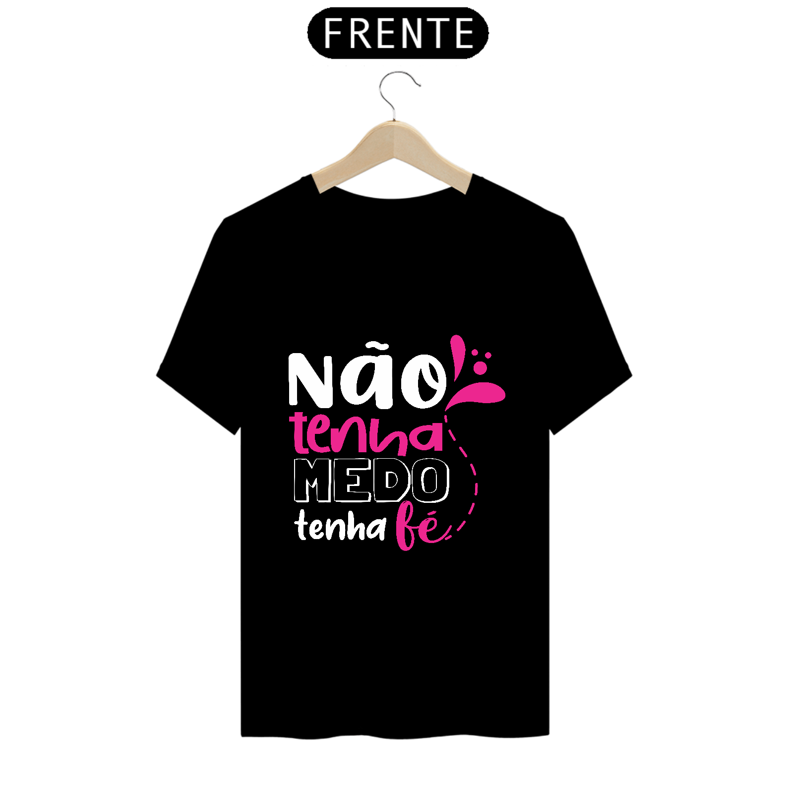 Nome do produto: Camiseta - Tenha Fé