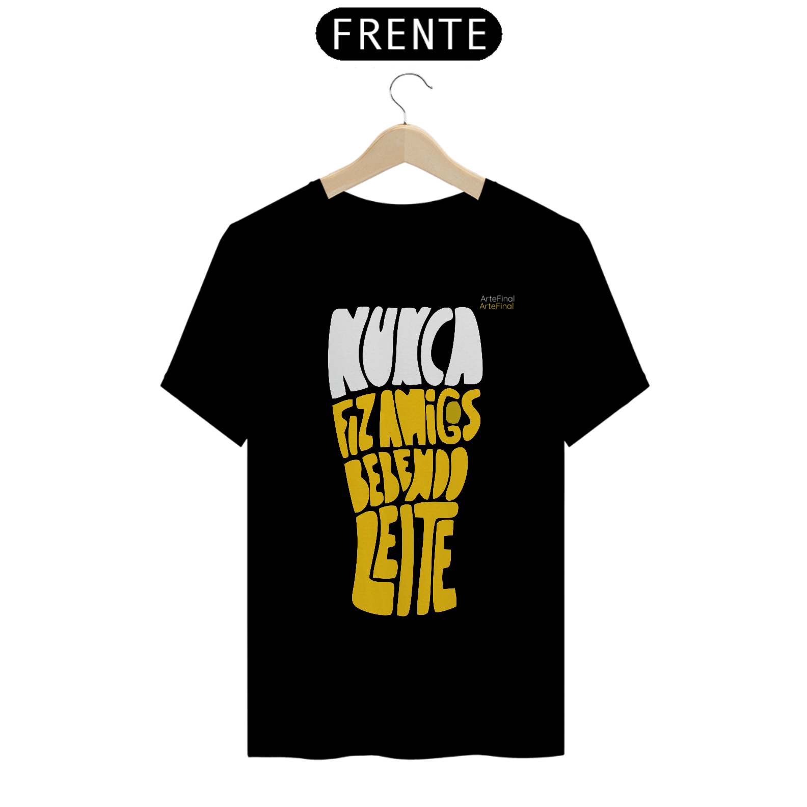 Nome do produto: Camisa QUALITY : H U M O R - NUNCA FIZ AMIGOS BEBENDO LEITE