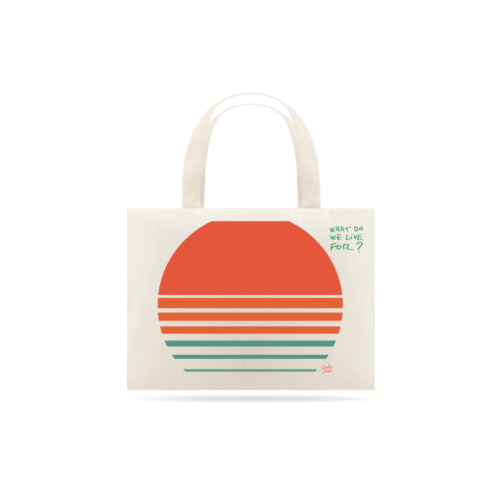 Nome do produto: Eco Bag - What Do We Live For?