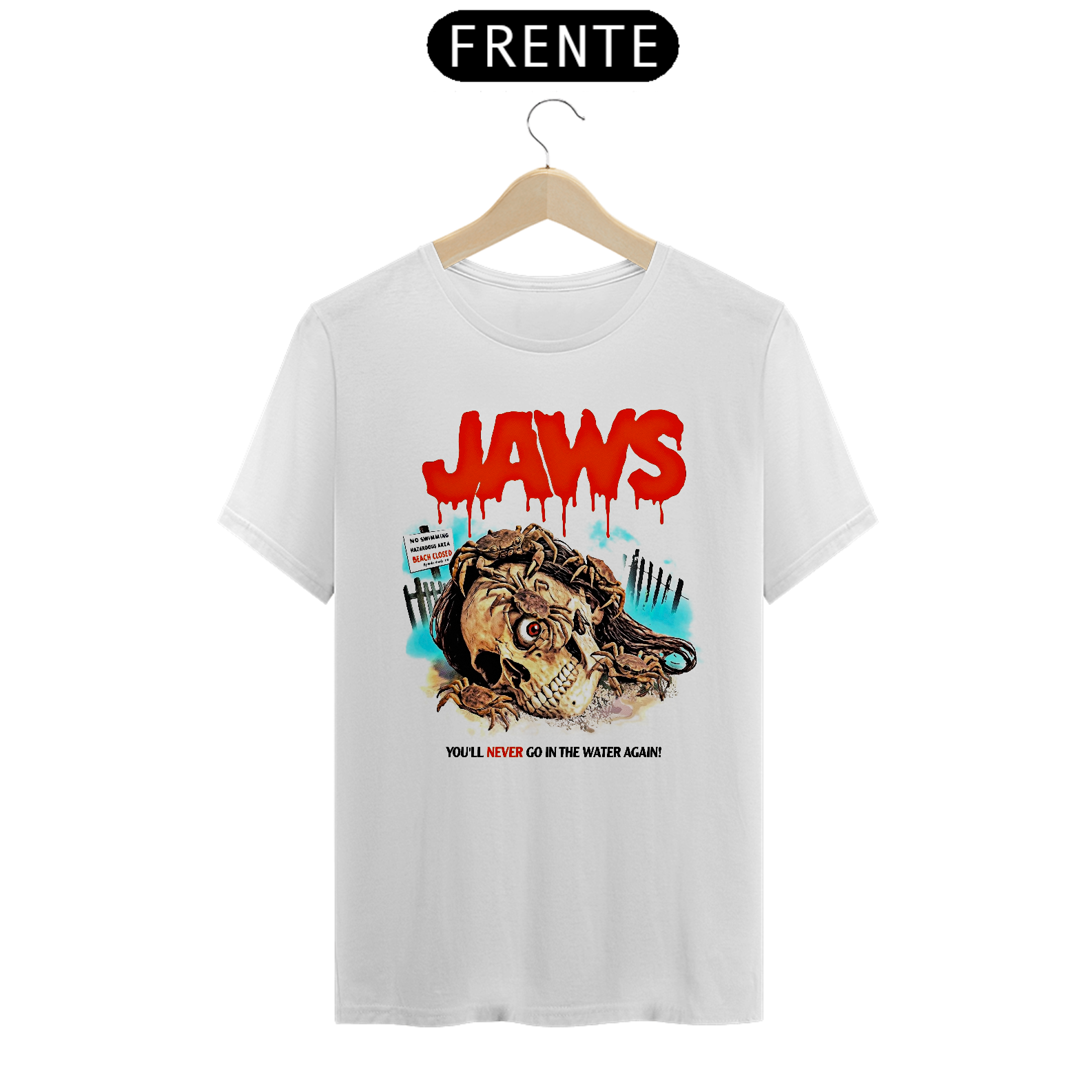 Camiseta Tubarão - VOCÊ NUNCA MAIS VAI ENTRAR NA ÁGUA! Estampa Filme Terror