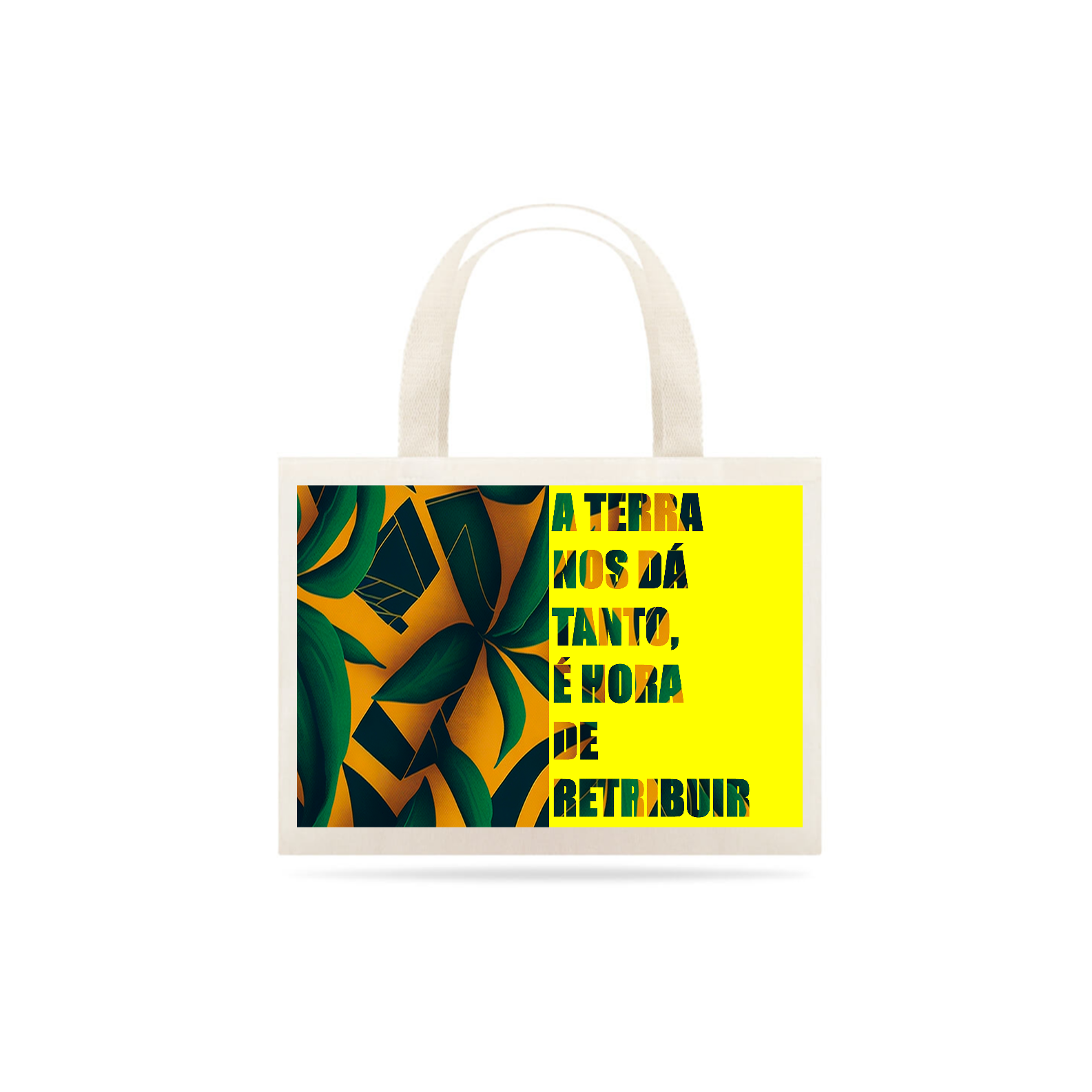 Nome do produto: 0000284 - Ecobag Frases Ecológicas 005 A Terra Nos Dá Tanto, É Hora De Retribuir