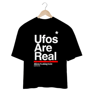 Camiseta Ufos Are Real Oversized  CAMISETA OVERSIZED  PREMIUM
