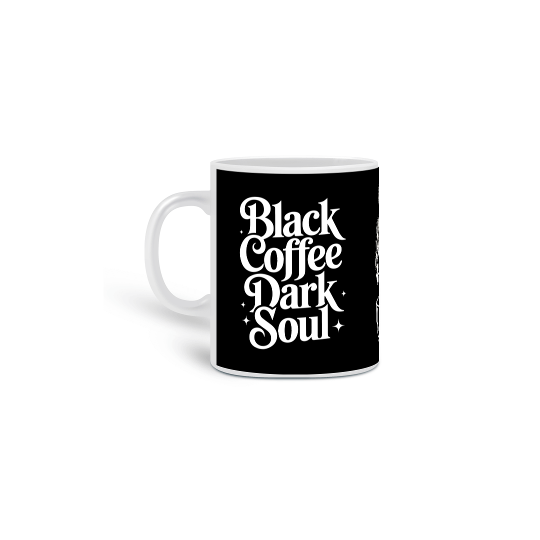 Caneca - Black Coffee, Dark Soul