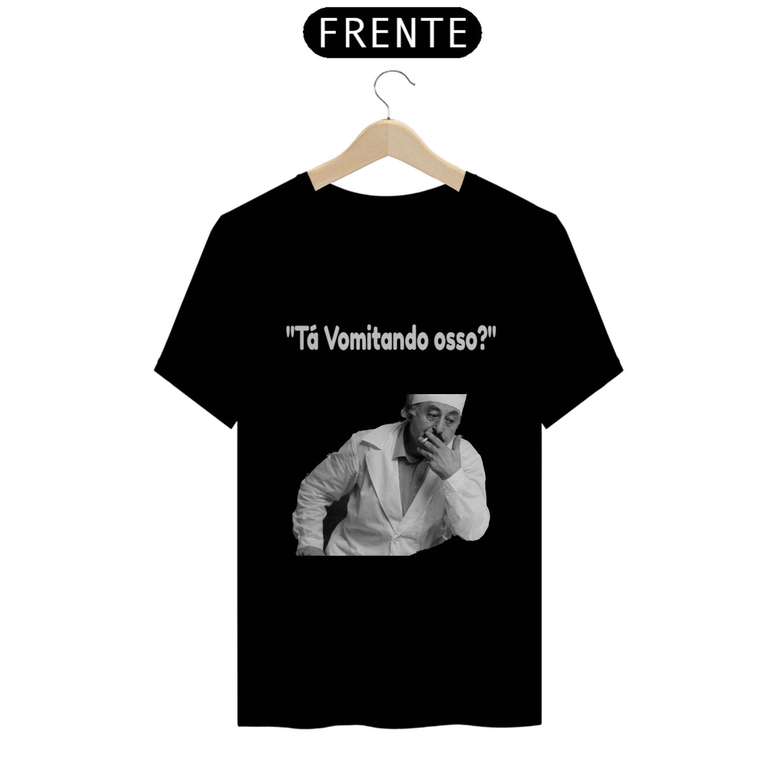 Nome do produto: Tá vomitando osso? (Letra Branca)