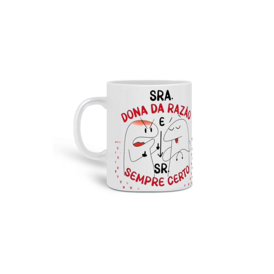 Nome do produto: CANECA SRA.DONA DA RAZAO