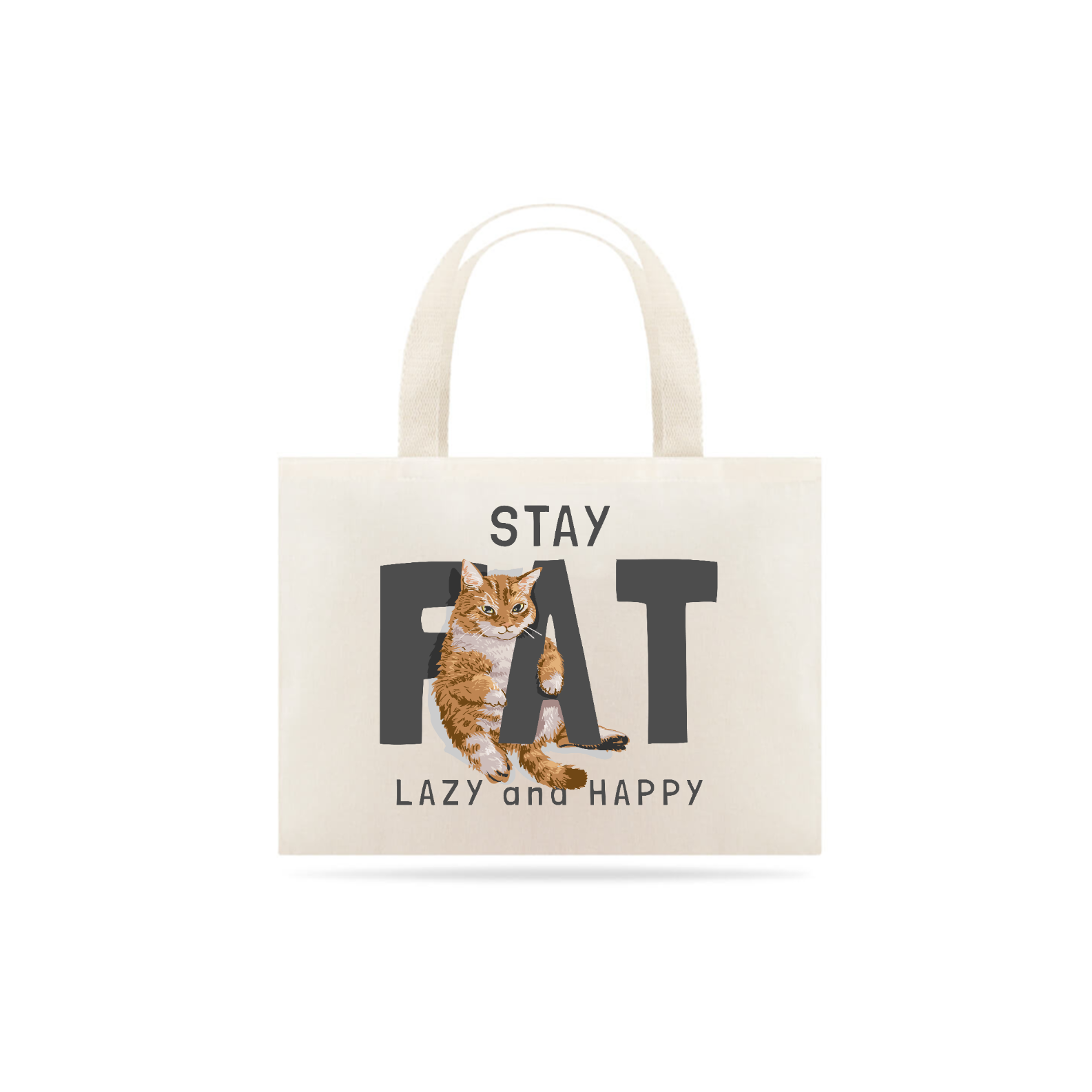 Nome do produto: Ecobag Stay fat lazy and happy