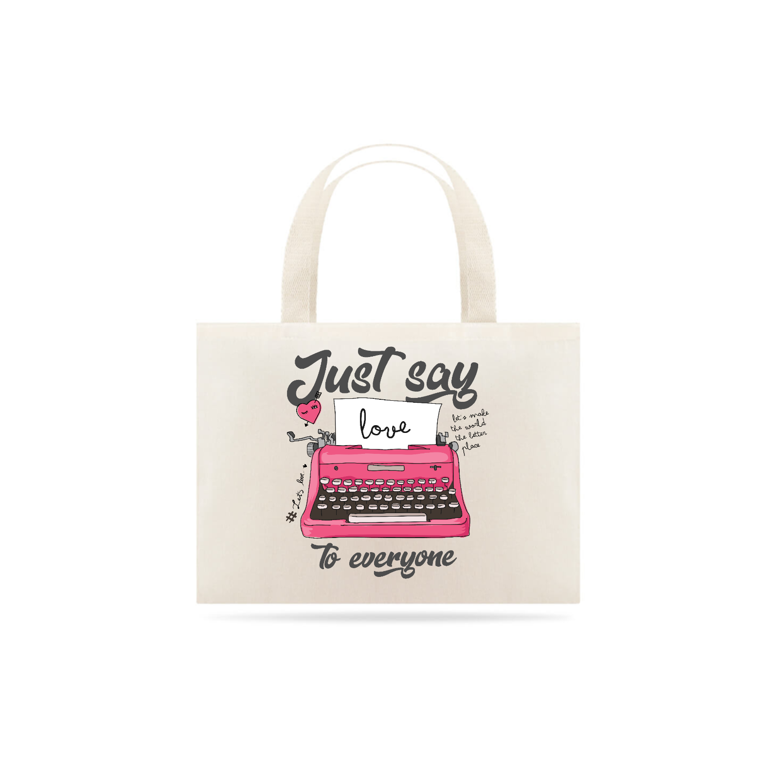 Nome do produto: Ecobag Just say love to everyone