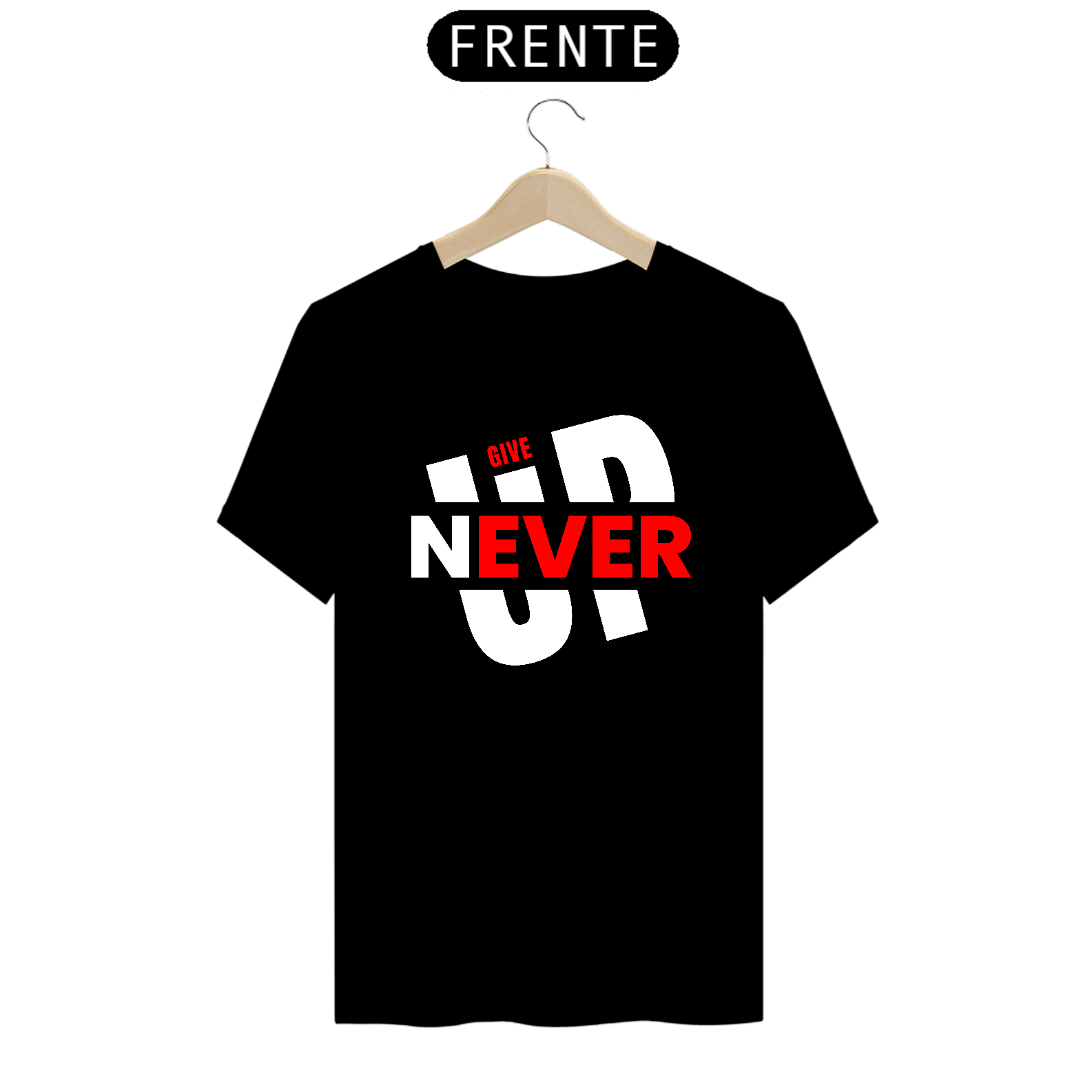 Nome do produto: Camiseta Give UP Never