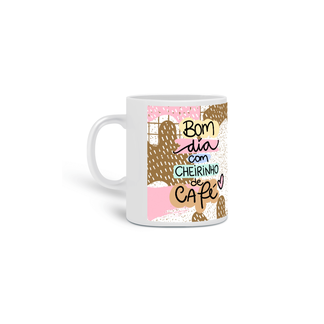 Nome do produto: Caneca Café Bom Dia Com Cheirinho De Café