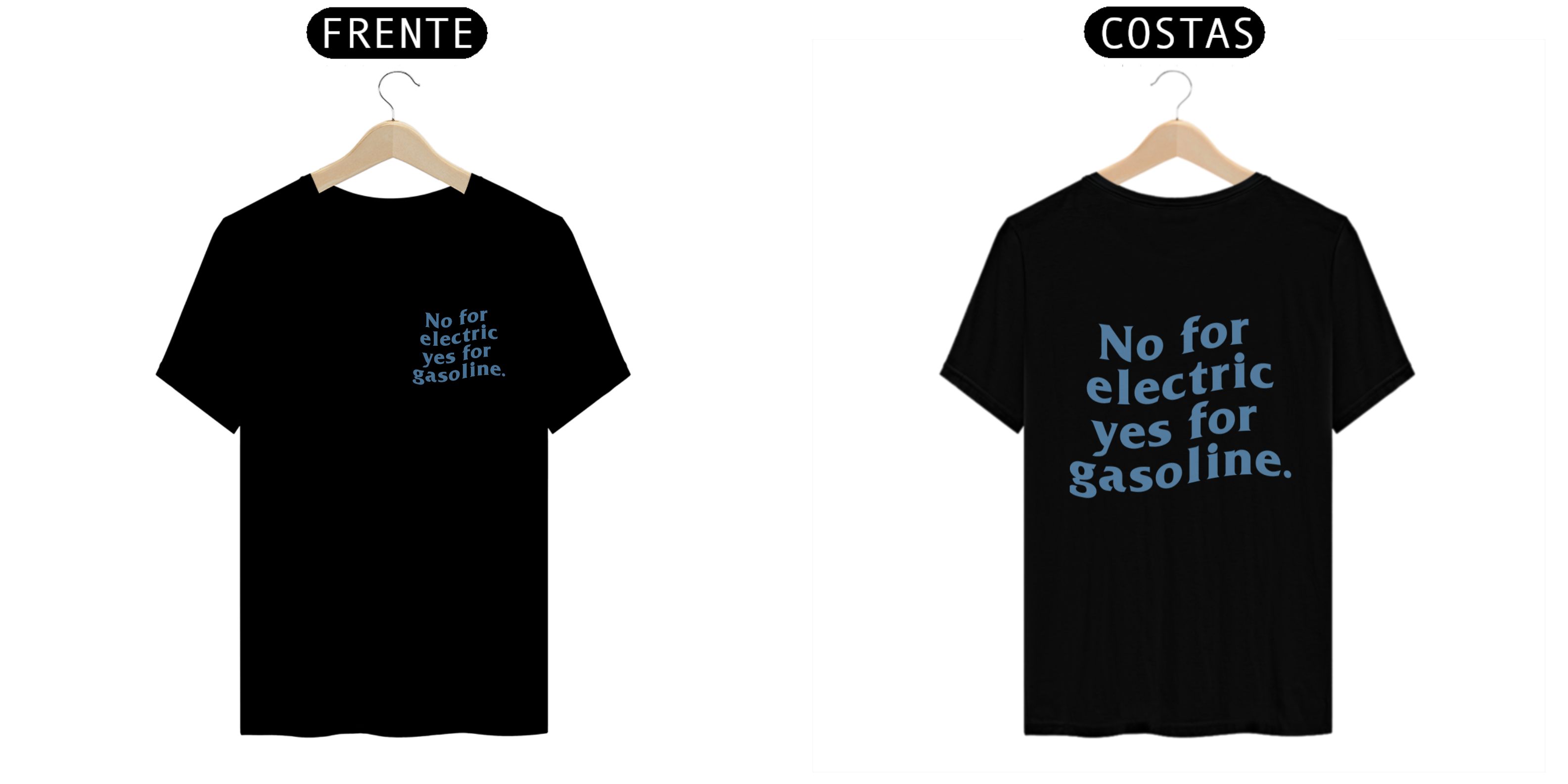 Nome do produto: Camiseta No for Electric Yes For Gasoline