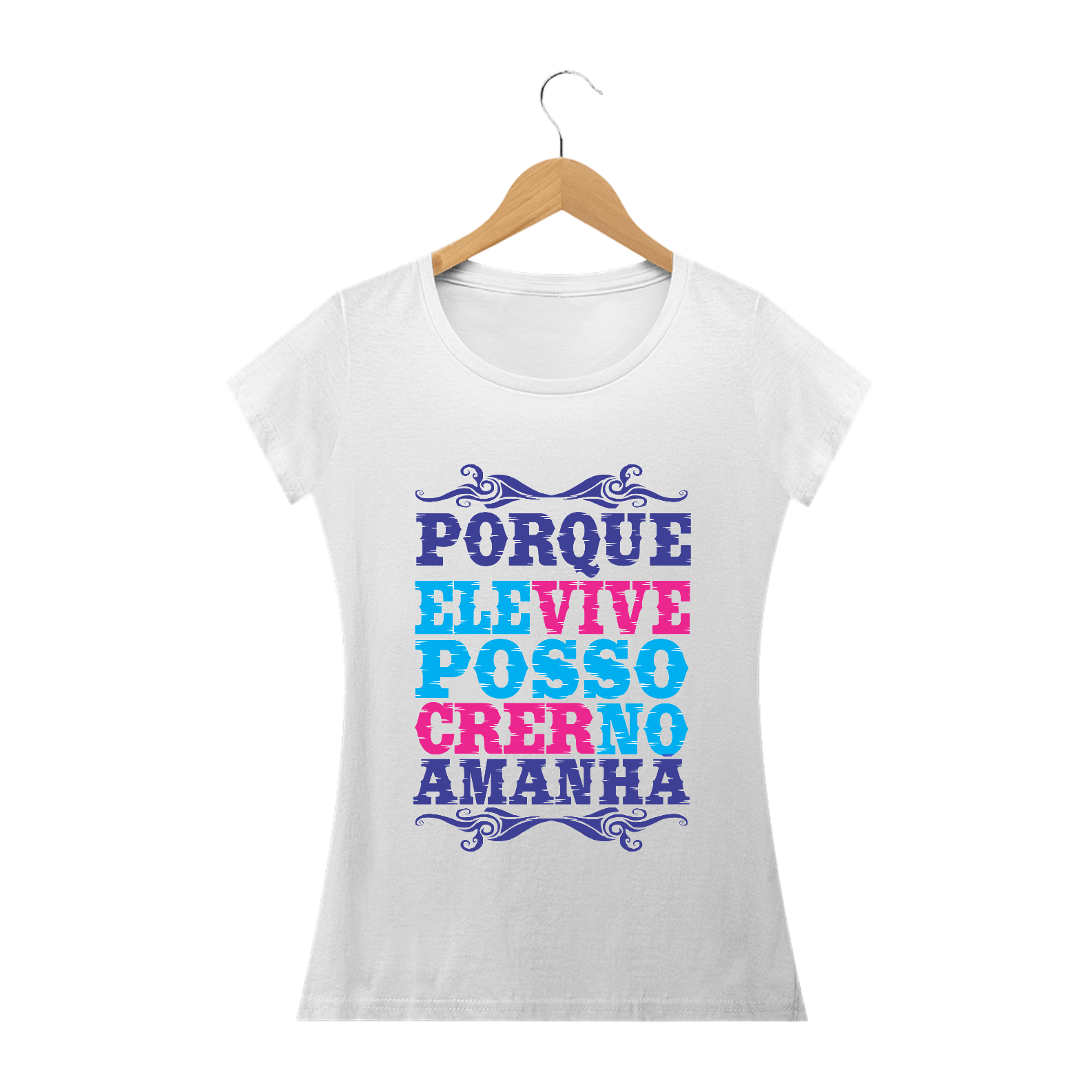 Nome do produto: Camisa Feminina Porque Ele Vive - Várias Cores