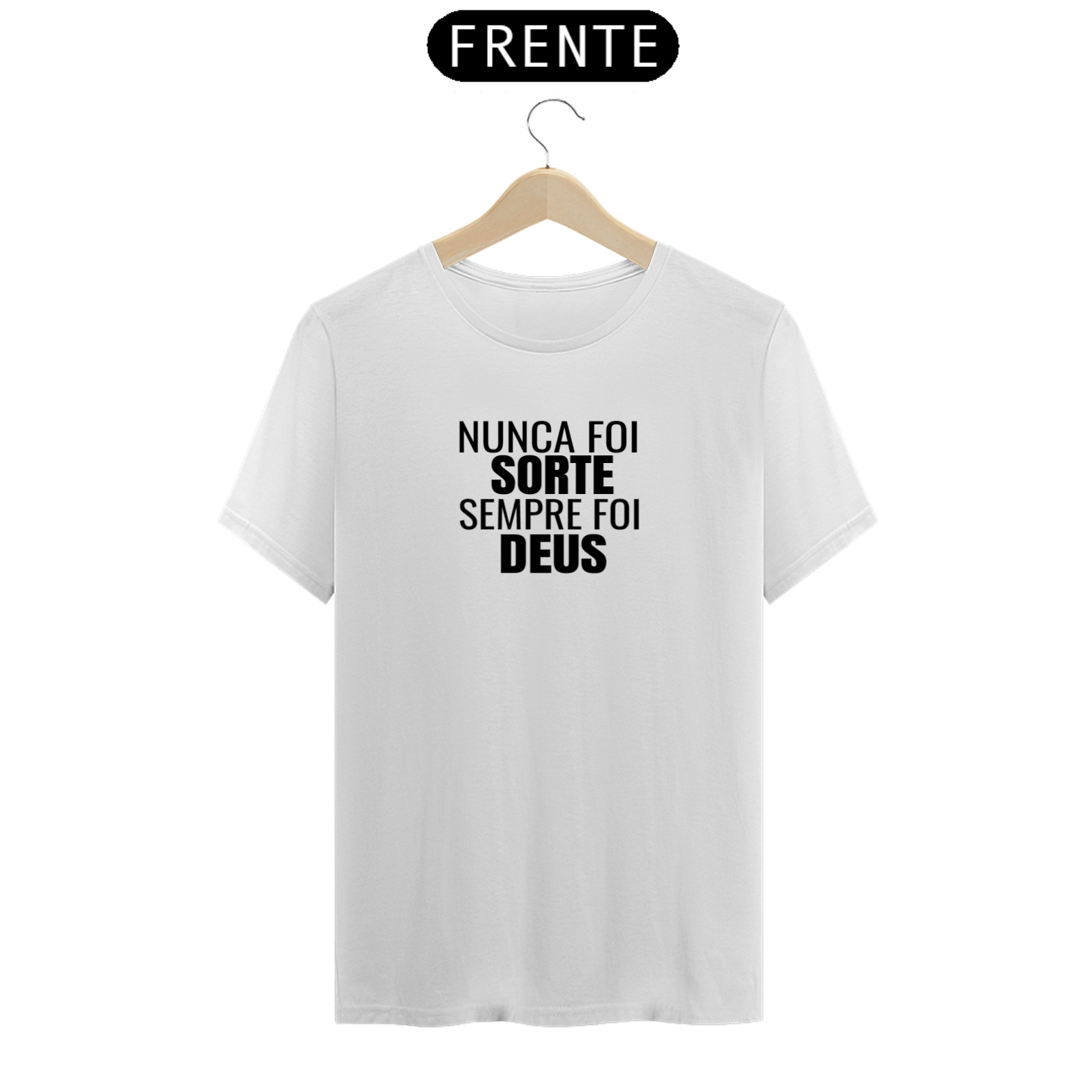 Nome do produto: CAMISETA - NUNCA FOI SORTE