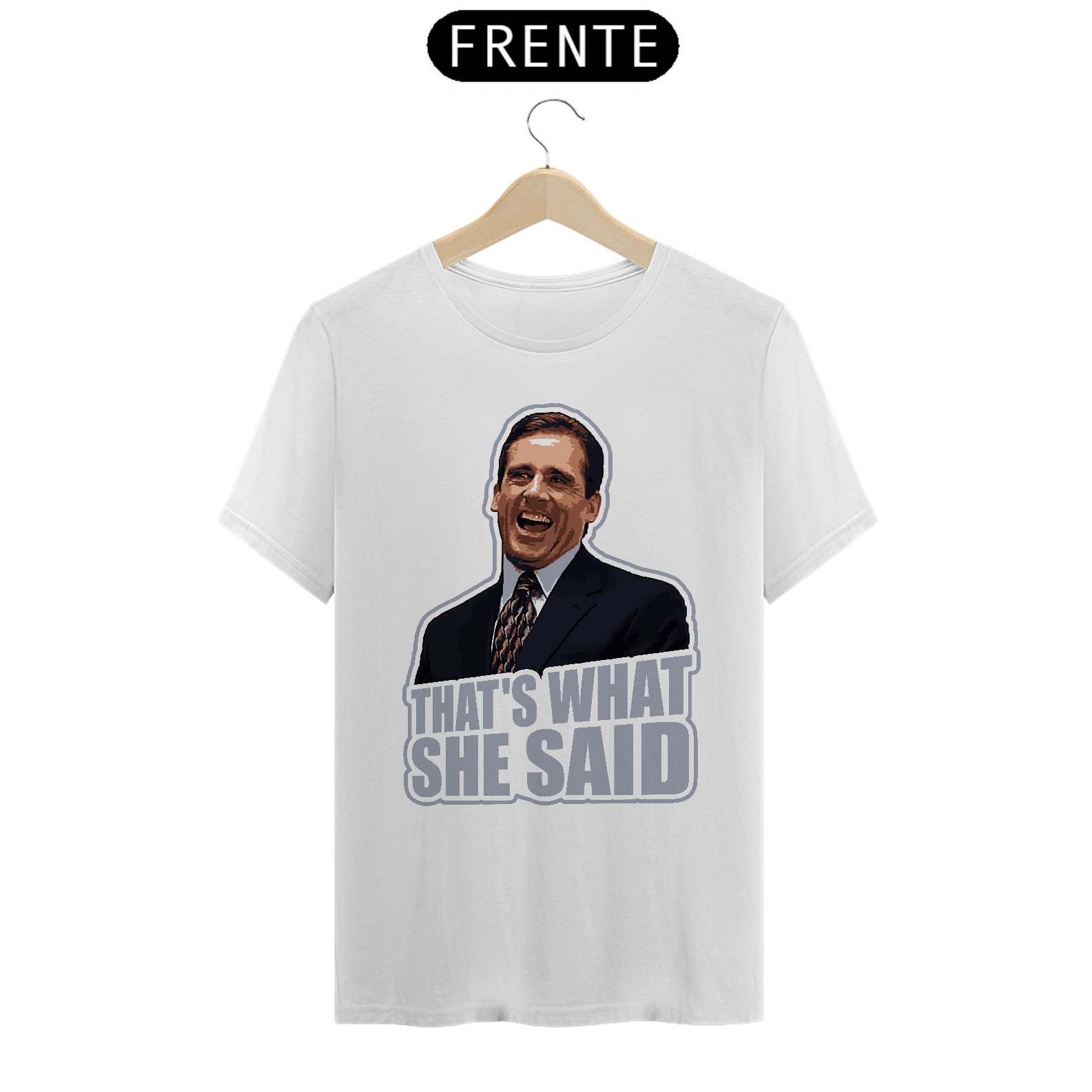 Nome do produto: That\'s what she said