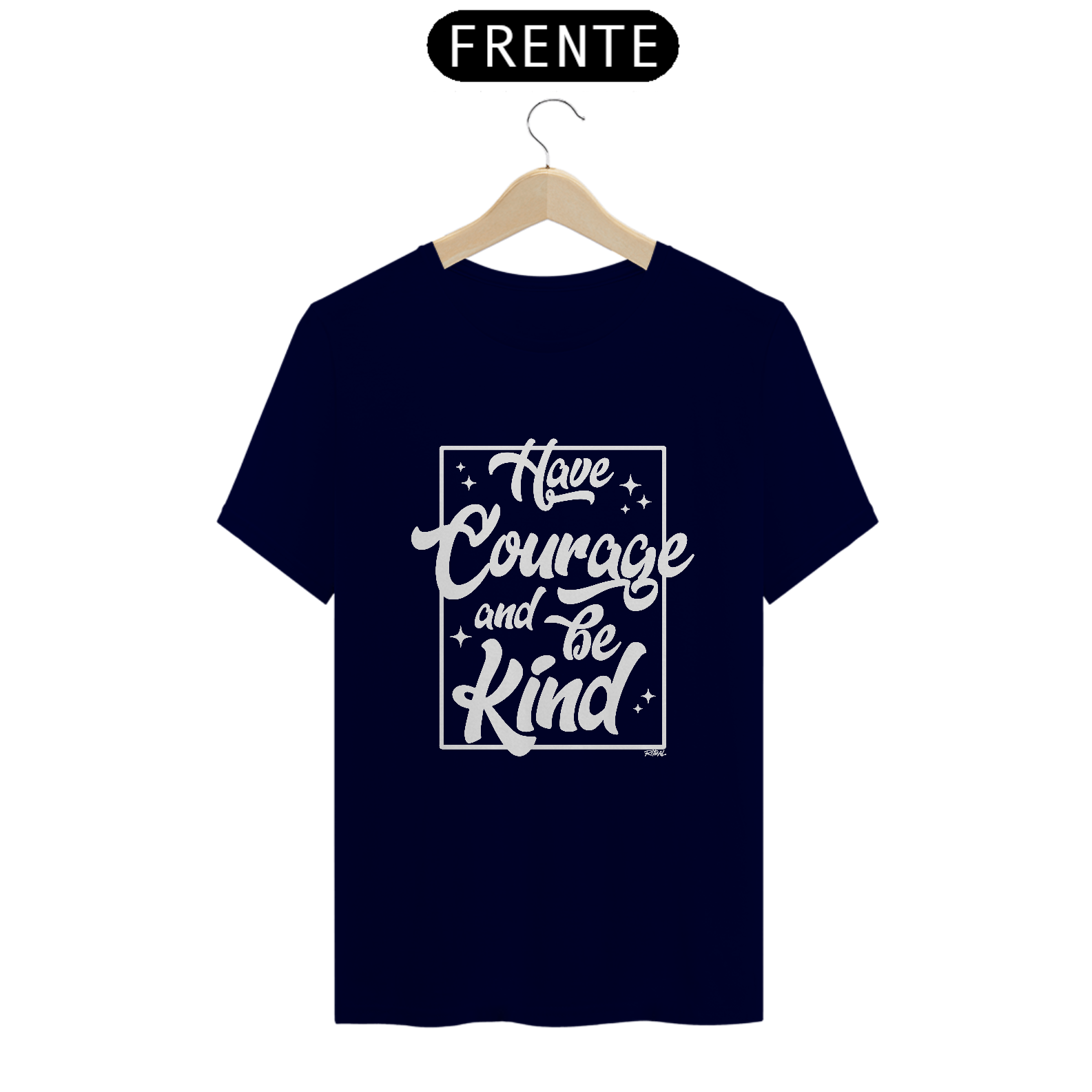 Nome do produto: Camiseta Have courage and be kind