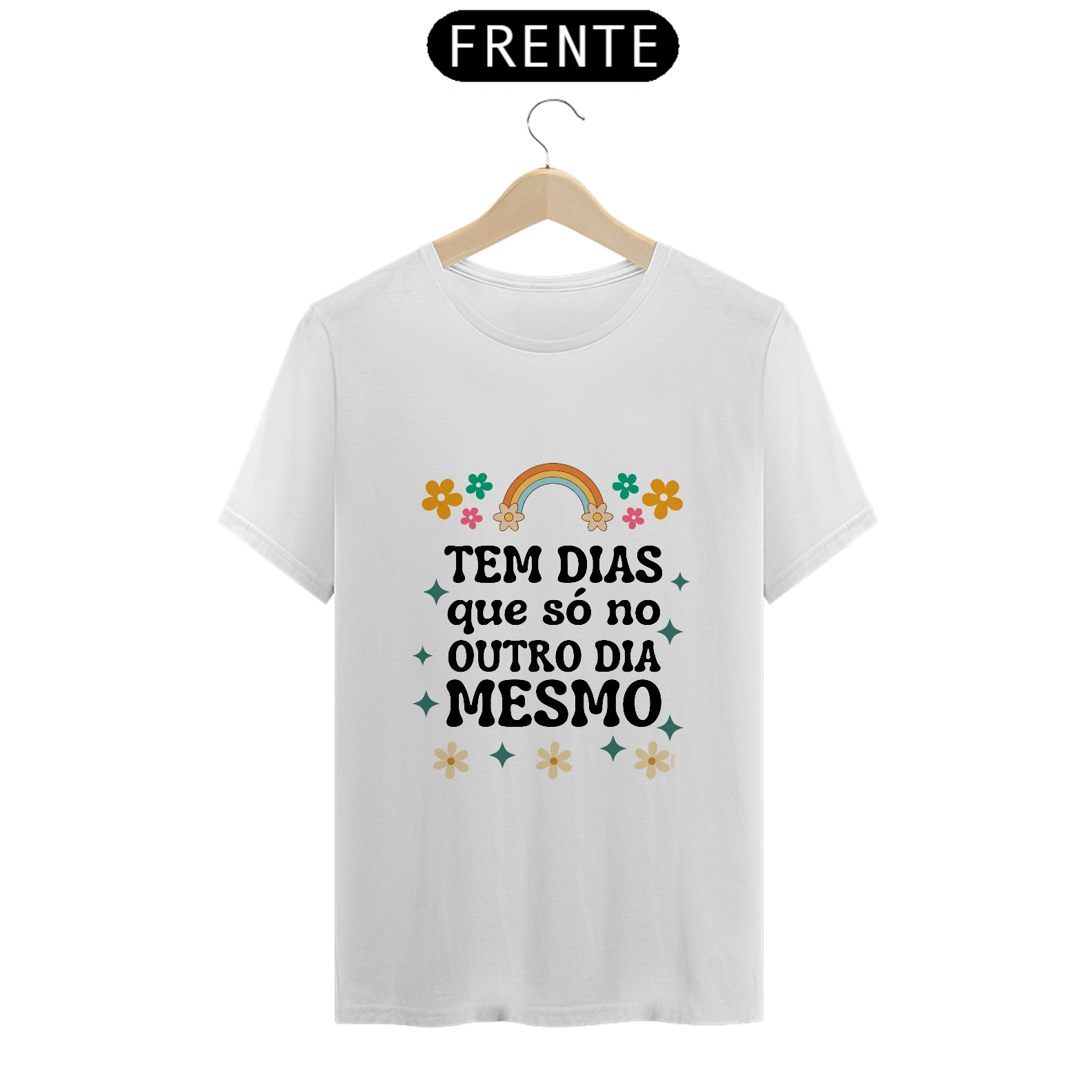 Nome do produto: Camiseta Tem dias