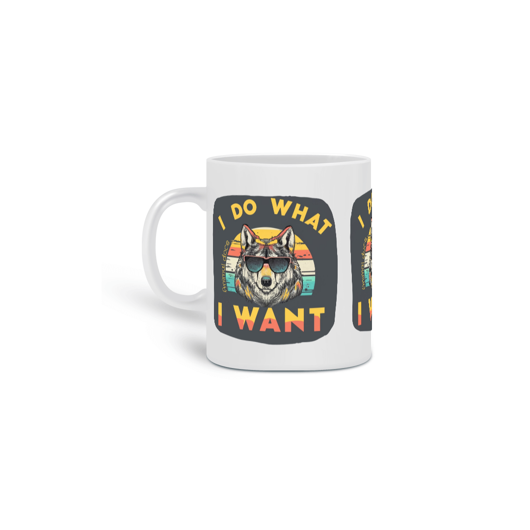 Nome do produto:  CANECA PERSONALIZADA CRIATIVA EM CERÂMICA, 325ML C/03 LADOS WOLF  I DO WHAT I WANT