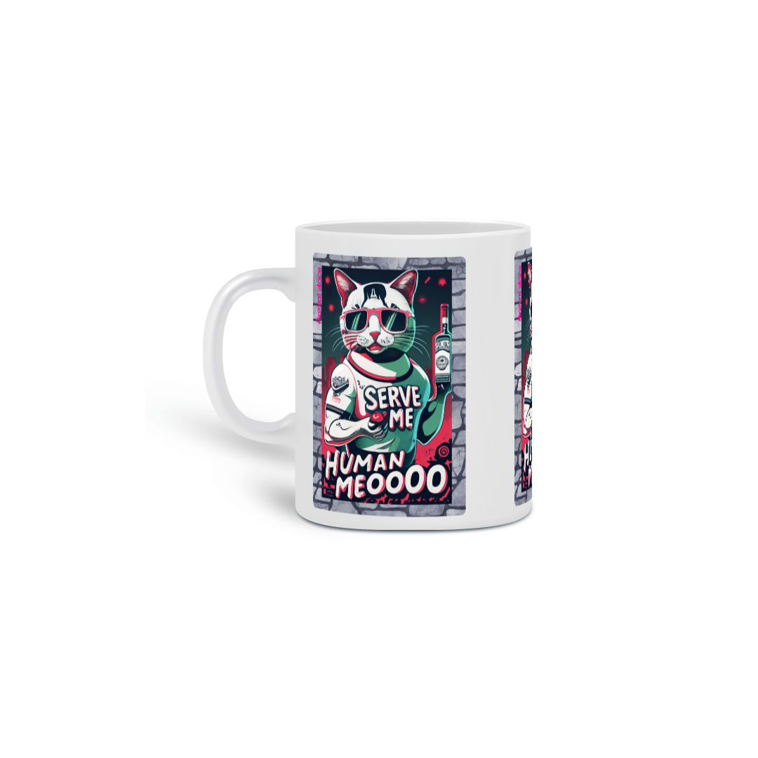 Nome do produto:  CANECA PERSONALIZADA CRIATIVA EM CERÂMICA, 325ML C/03 LADOS CAT SERVE ME HUMAN MEOOO