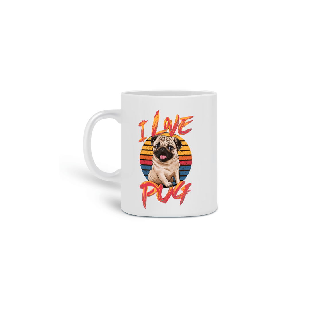 Nome do produto:  CANECA PERSONALIZADA CRIATIVA EM CERÂMICA, 325ML C/02 LADOS DOG, I LOVE PUG