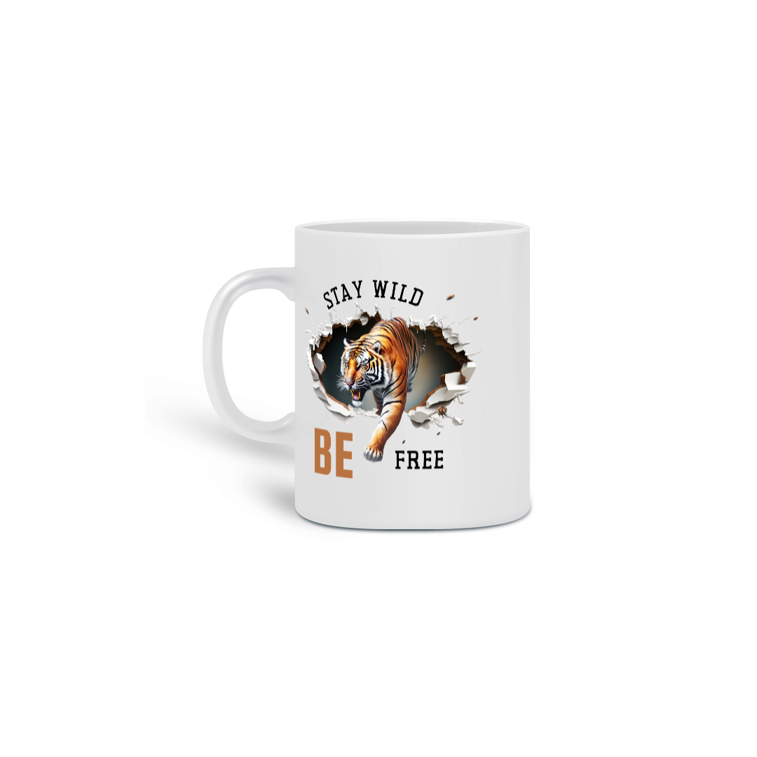 Nome do produto:  CANECA PERSONALIZADA CRIATIVA EM CERÂMICA, 325ML C/02 LADOS, TIGER STAY WILD BE FREE