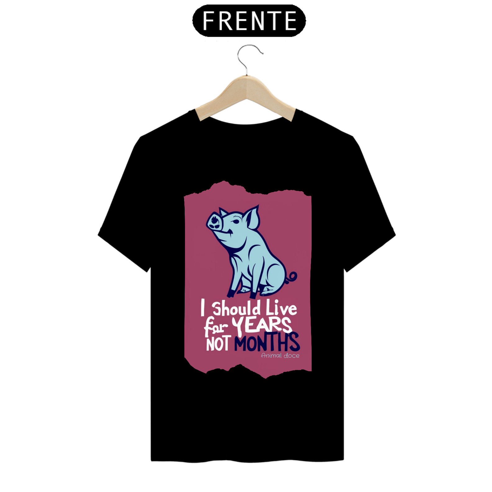 Nome do produto: CAMISETA T-SHIRT PRIME PIG, I SHOULD LIVE FOR 