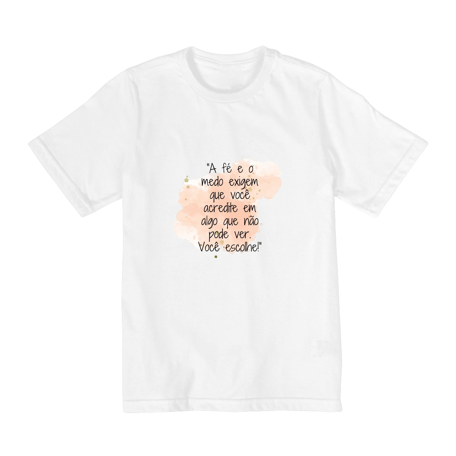 Nome do produto: Quality Infantil (10 a 14) “A fé e o medo exigem que você acredite em algo que não pode ver. Você escolhe!”