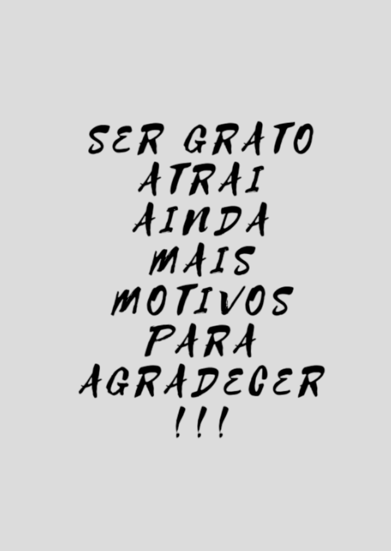 Nome do produto: Poster - Retrato - Ser Grato Atrai Ainda Mais Motivos Para Agradecer!!!