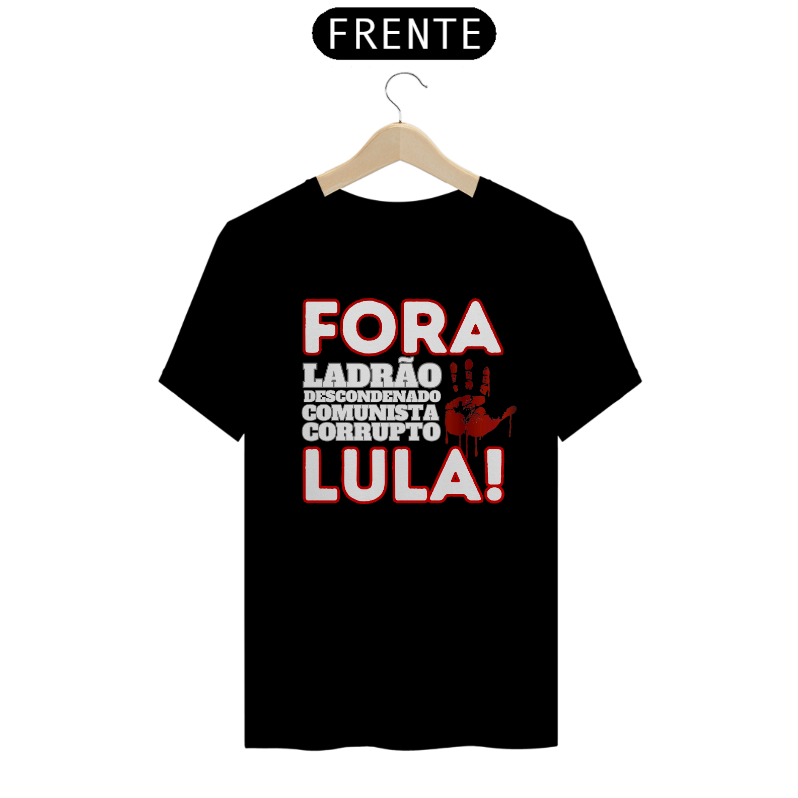 Nome do produto  FORA LULA - 4 DEDOS