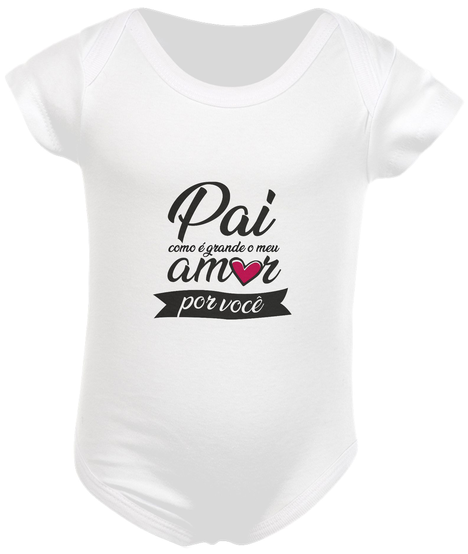 Nome do produto: Body Infantil - Pai como é grande o meu Amor por você
