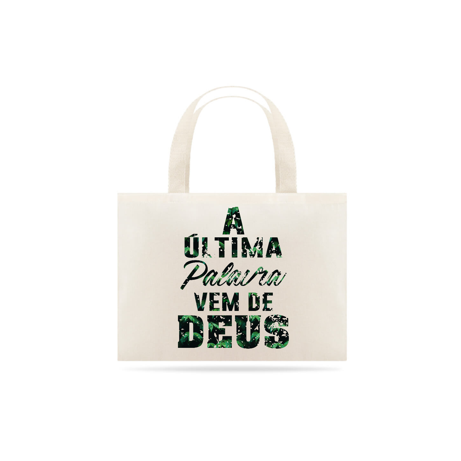 Nome do produto: Eco Bag - A ultima palavra vem de DEUS
