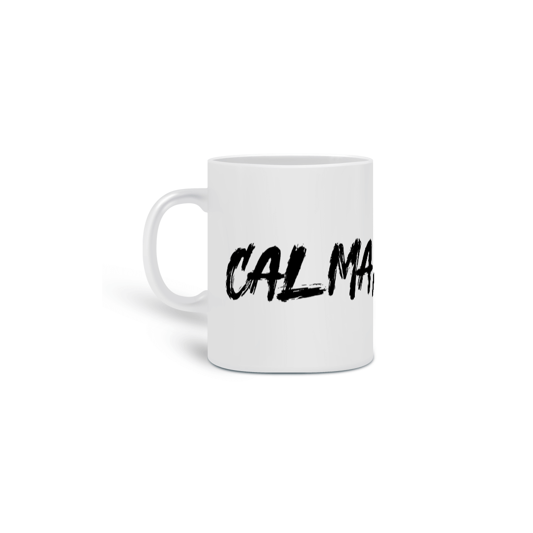 Nome do produto: Caneca Calma Caraio!