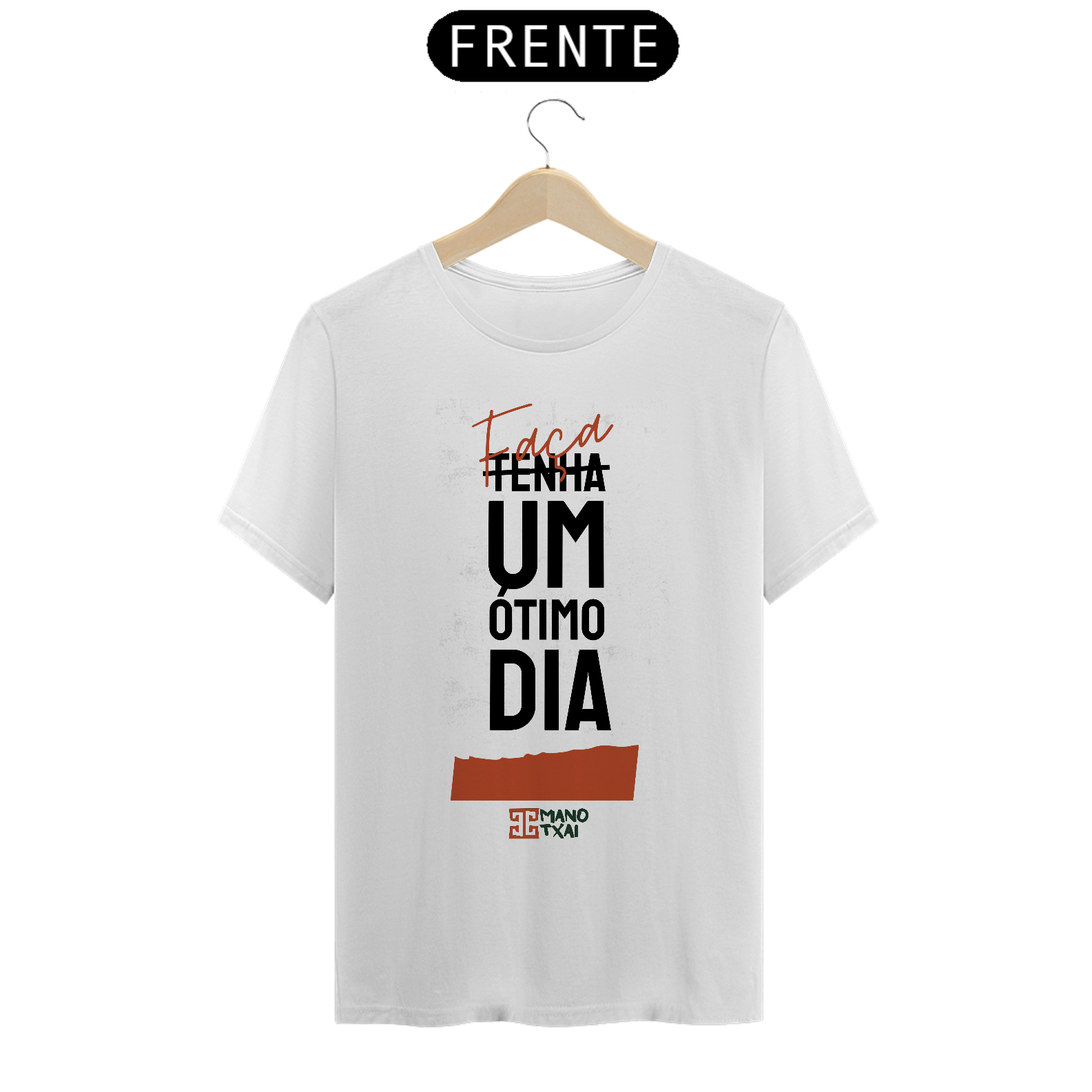 Nome do produto: T-SHIRT Classic Faça um ótimo dia