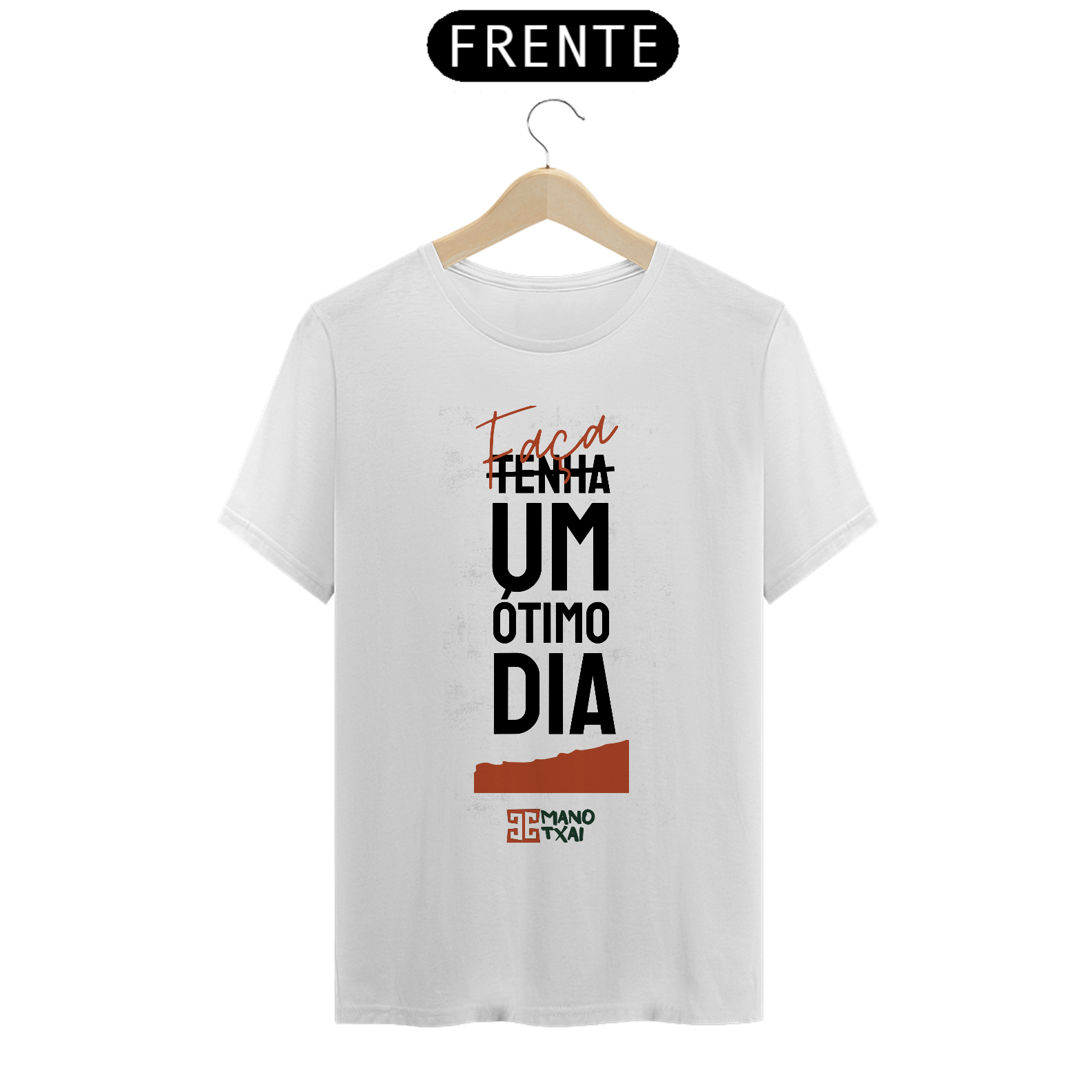 Nome do produto: T-SHIRT Classic Faça um ótimo dia