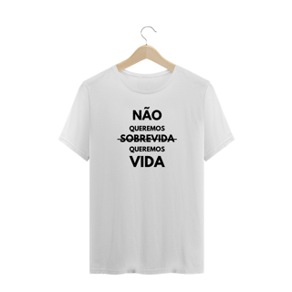 NÃO QUEREMOS SOBREVIDA PLUS SIZE