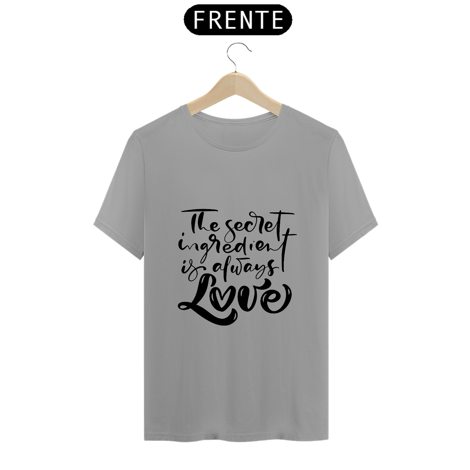 Camiseta Love - The secret ingredient (letra preta)