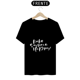 Camiseta Bake someone happy (letras brancas)