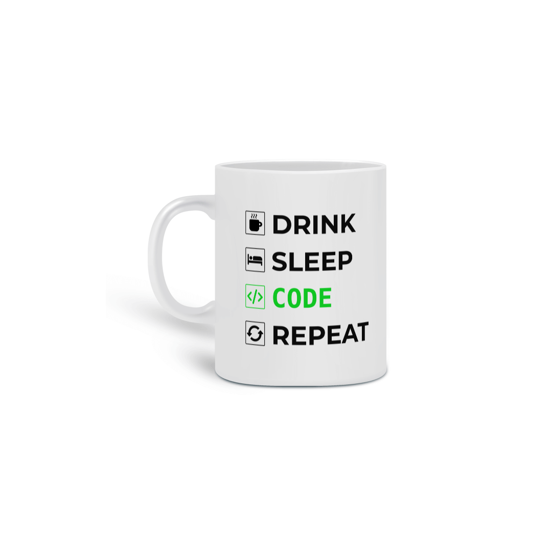 Nome do produto: Caneca Drink Sleep Code Repeat