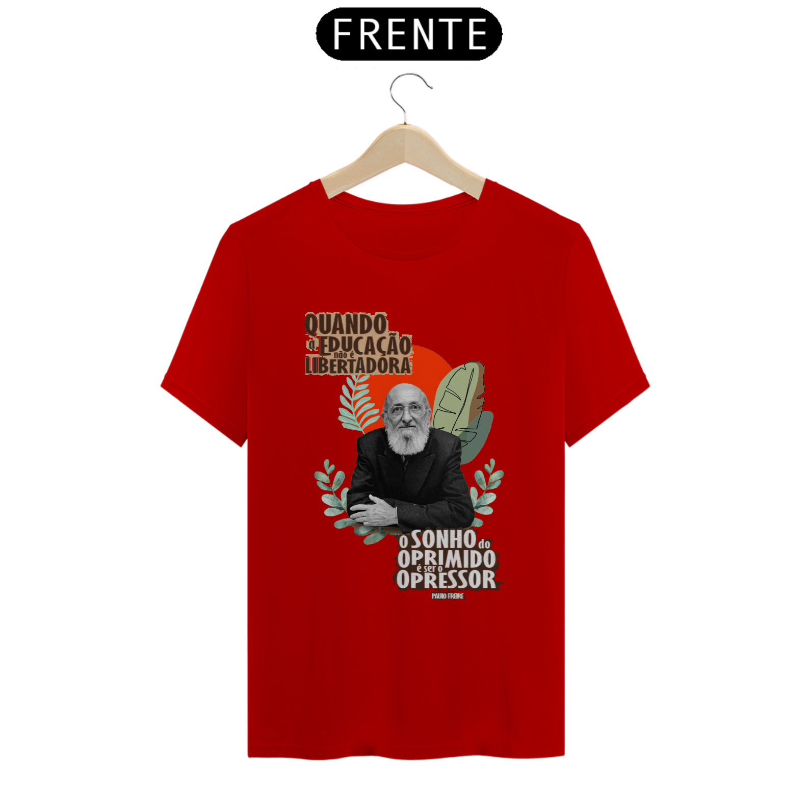Nome do produto: T-SHIRT PAULO FREIRE LIBERTADOR